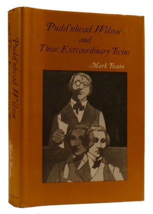 Item #309617 PUDD'NHEAD WILSON AND THOSE EXTRAORDINARY TWINS. Mark Twain