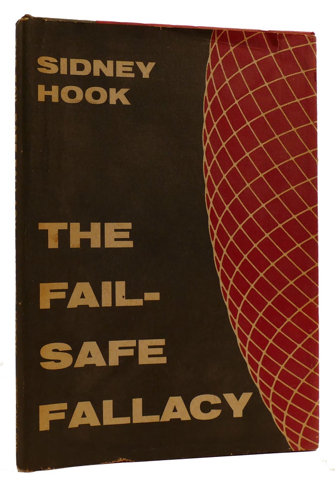 Item #309699 THE FAIL-SAFE FALLACY. Sidney Hook.