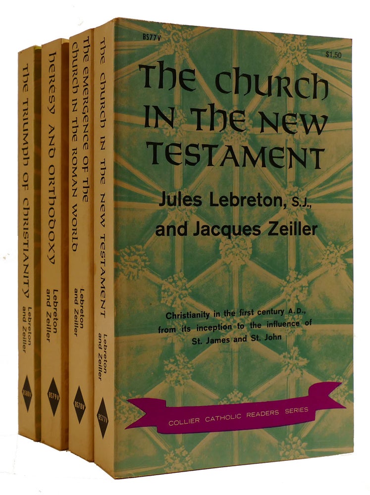 Item #309701 THE HISTORY OF THE EARLY CHURCH 4 VOLUME SET The Church in the New Testament, the Emergence of the Church in the Roman World, Heresy and Orthodoxy, the Triumph of Christianity. Jacques Zeiller Jules Leberton.