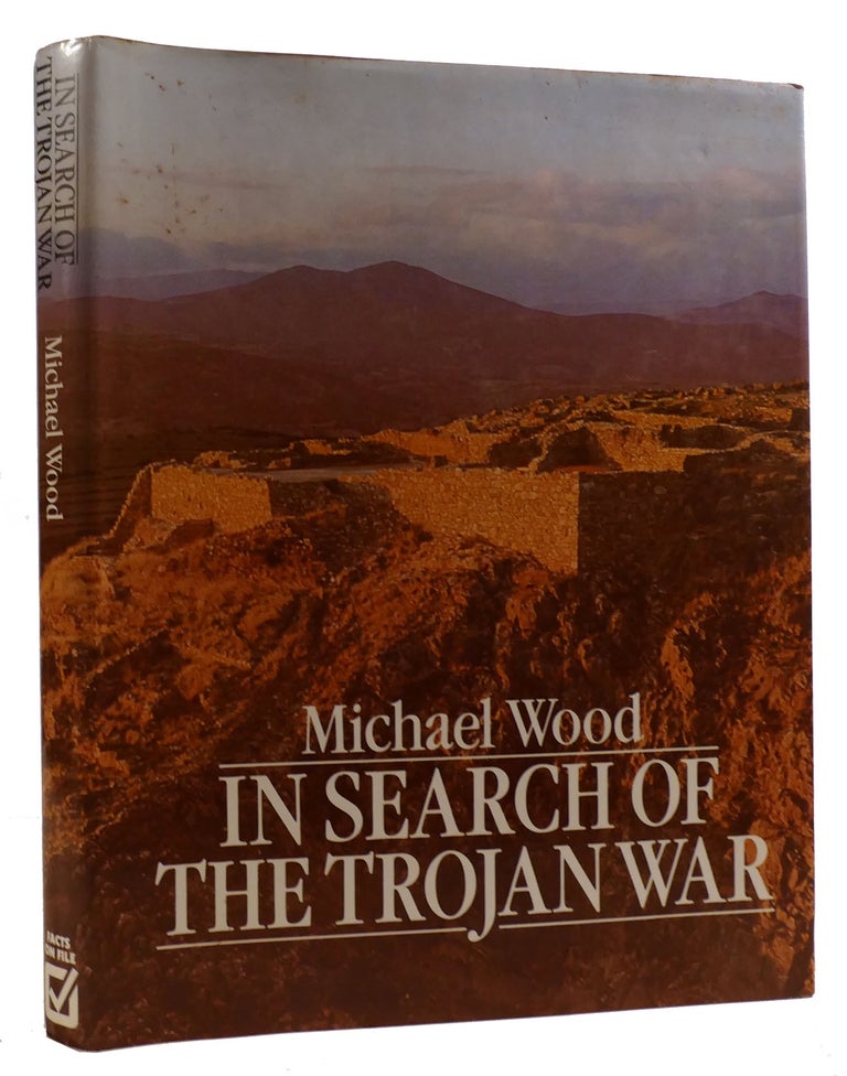 Item #309702 IN SEARCH OF THE TROJAN WAR. Michael Wood.
