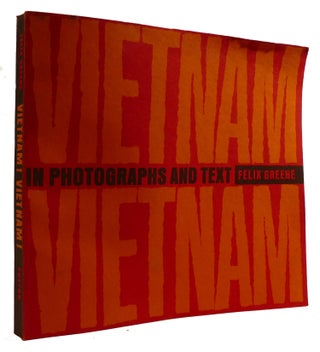 Item #309703 VIETNAM! VIETNAM! IN Photographs and Text. Felix Greene