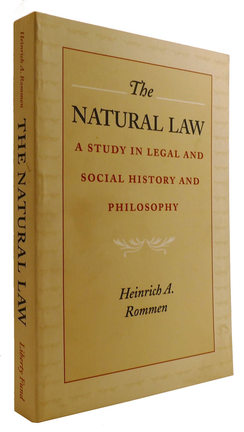 THE NATURAL LAW: A STUDY IN LEGAL AND SOCIAL HISTORY AND PHILOSOPHY ...