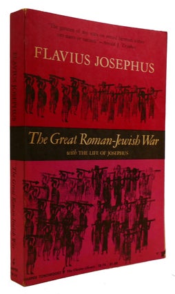 Item #309789 THE GREAT ROMAN-JEWISH WAR: A.D. 66-70 (DE BELLO JUDAICO). Flavius Josephus