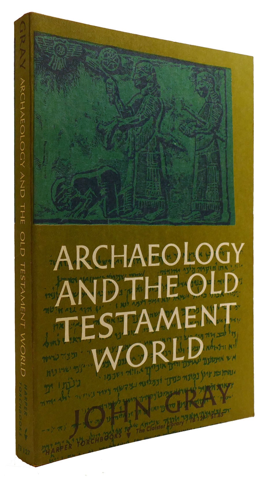 ARCHAEOLOGY AND THE OLD TESTAMENT WORLD | John Gray | First Edition Thus; First Printing