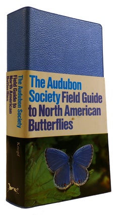Item #309987 THE NATIONAL AUDUBON SOCIETY FIELD GUIDE TO NORTH AMERICAN BUTTERFLIES. Robert...