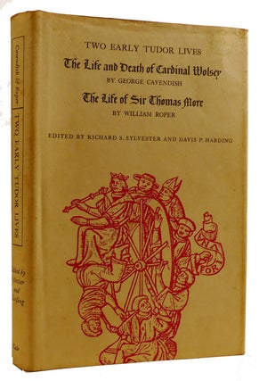 Item #310059 TWO EARLY TUDOR LIVES: THE LIFE AND DEATH OF CARDINAL WOLSEY-THE LIFE OF SIR THOMAS...