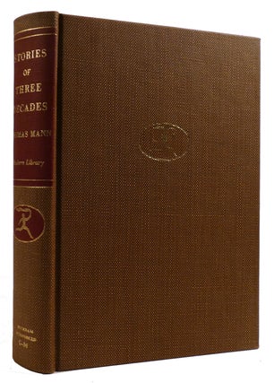 Item #310155 STORIES OF THREE DECADES. H. T. Lowe-Porter Thomas Mann