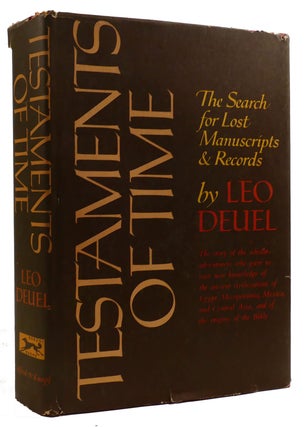 Item #310232 TESTAMENTS OF TIME: THE SEARCH FOR LOST MANUSCRIPTS AND RECORDS. Leo Deuel