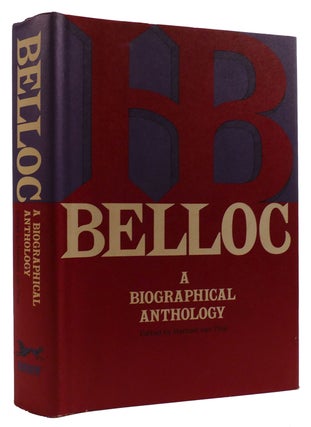 Item #310249 BELLOC: A BIOGRAPHICAL ANTHOLOGY. Herbert Van Thal