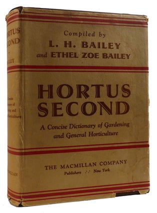 Item #310338 HORTUS SECOND: A CONCISE DICTIONARY OF GARDENING, GENERAL HORTICULTURE AND...