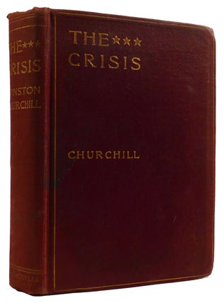 Item #310350 THE CRISIS. Winston Churchill