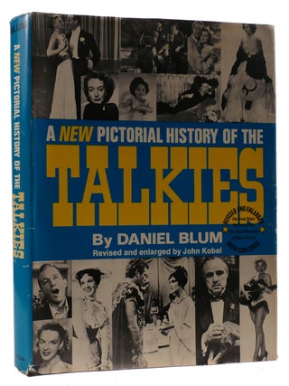 Item #310420 A NEW PICTORIAL HISTORY OF THE TALKIES. Daniel Blum