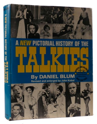Item #310420 A NEW PICTORIAL HISTORY OF THE TALKIES. Daniel Blum