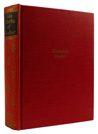 Item #310505 THE WORKS OF THEOPHILE GAUTIER. Theophile Gautier