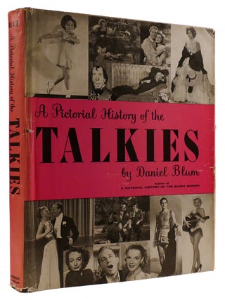 Item #310548 A PICTORIAL HISTORY OF THE TALKIES. Daniel Blum