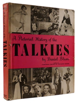 Item #310548 A PICTORIAL HISTORY OF THE TALKIES. Daniel Blum