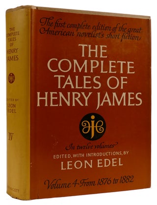 Item #310668 THE COMPLETE TALES OF HENRY JAMES VOLUME 4 1876-1882. Leon Edel Henry James