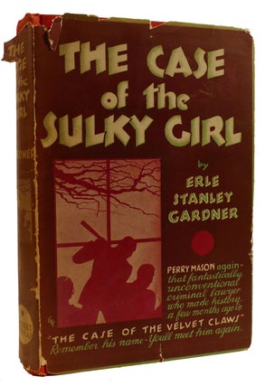 Item #310687 THE CASE OF THE SULKY GIRL. Erle Stanley Gardner