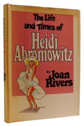 Item #310692 THE LIFE AND HARD TIMES OF HEIDI ABROMOWITZ. Joan Rivers