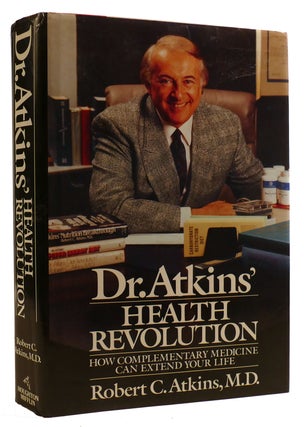 Item #310694 DR. ATKINS' HEALTH REVOLUTION: HOW COMPLEMENTARY MEDICINE CAN EXTEND YOUR LIFE....