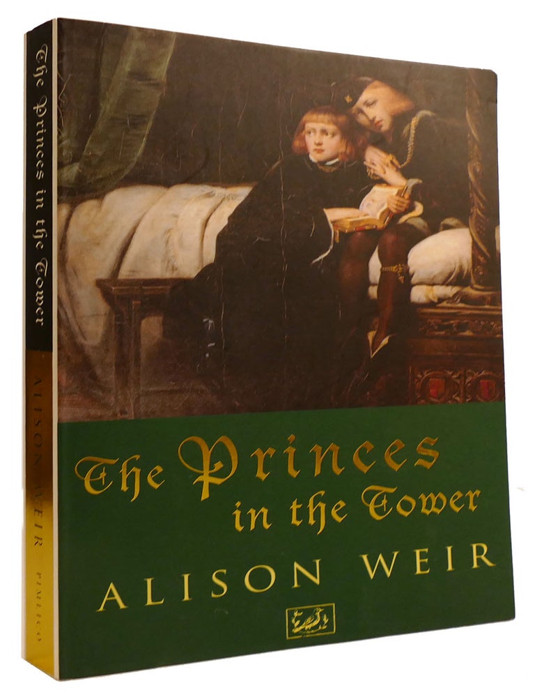 THE PRINCES IN THE TOWER | Alison Weir | 1st Revised Edition; Fifth Printing