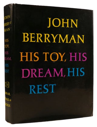 HIS TOY, HIS DREAM, HIS REST: 308 DREAM SONGS. John Berryman.