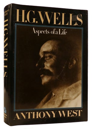 Item #310847 H.G. WELLS: ASPECTS OF A LIFE. Anthony West