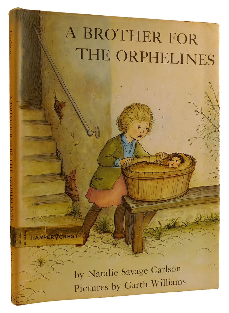 Item #310867 A BROTHER FOR THE ORPHELINES. Natalie Savage Carlson Garth Williams.