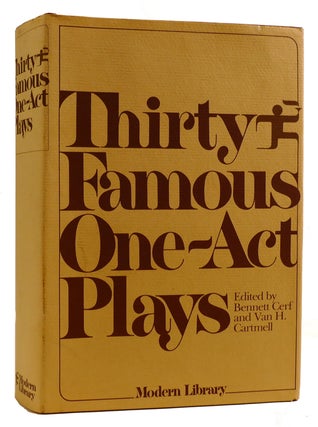 Item #310975 THIRTY FAMOUS ONE-ACT PLAYS. Van H. Cartmell Bennett Cerf