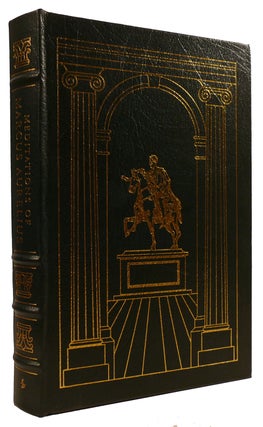 MEDITATIONS OF MARCUS AURELIUS Easton Press. Marcus Aurelius.