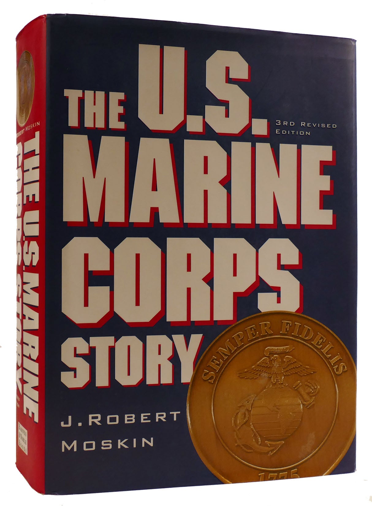 The Us Marine Corps Story J Robert Moskin Third Revised Edition First Printing 9951