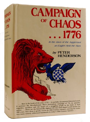 Item #311298 CAMPAIGN OF CHAOS--1776: IN THE JAWS OF THE JUGGERNAUT AN EAGLET HELD THE STARS....