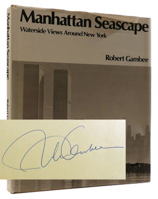 Item #311388 MANHATTAN SEASCAPE: WATERSIDE VIEWS AROUND NEW YORK SIGNED. Robert Gambee