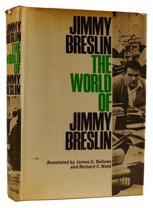 Item #311426 THE WORLD OF JIMMY BRESLIN. Jimmy Breslin