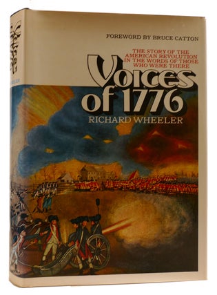 Item #311510 VOICES OF 1776 The Story of the American Revolution in the Words of Those Who Were...