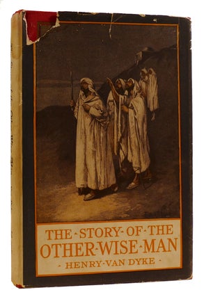 Item #311535 THE STORY OF THE OTHER WISE MAN. Henry Van Dyke