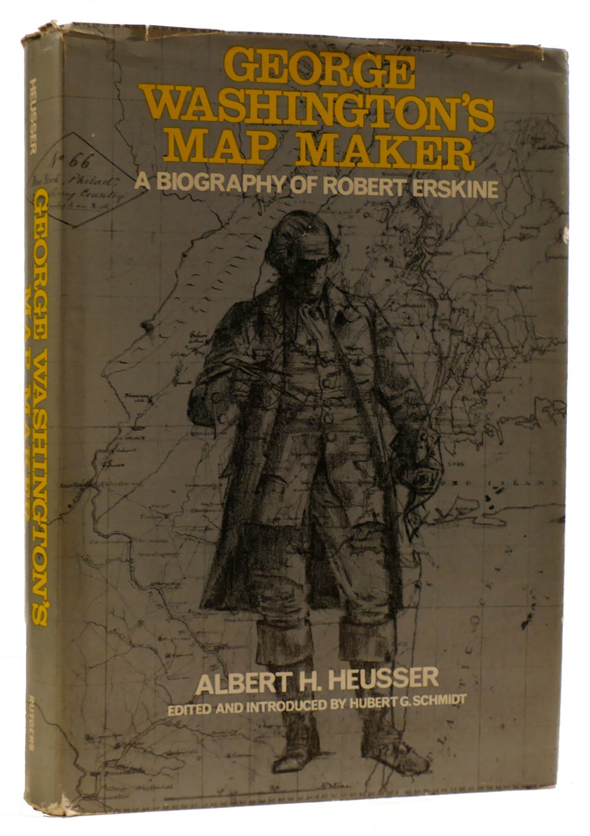 George Washington's Map Maker: A Biography Of Robert Erskine 