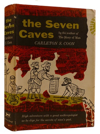 Item #311617 THE SEVEN CAVES: ARCHAEOLOGICAL EXPLORATIONS IN THE MIDDLE EAST. Carleton S. Coon