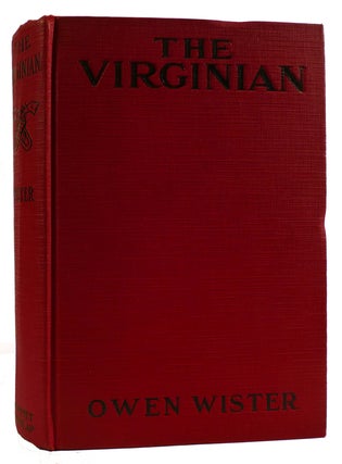 Item #311638 THE VIRGINIAN: A HORSEMAN OF THE PLAINS. Owen Wister