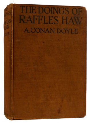 Item #311709 THE DOINGS OF RAFFLES HAW AND OTHER STORIES. A. Conan Doyle
