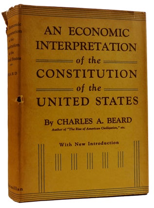 Item #311800 AN ECONOMIC INTERPRETATION OF THE CONSTITUTION OF THE UNITED STATES. Charles A. Beard