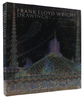 Item #311809 FRANK LLOYD WRIGHT DRAWINGS Masterworks from the Frank Lloyd Wright Archives. Bruce...