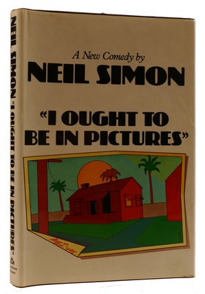 Item #311821 I OUGHT TO BE IN PICTURES. Neil Simon