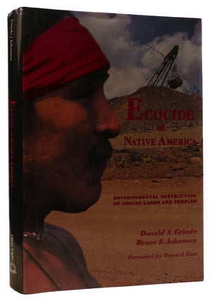 Item #311872 ECOCIDE OF NATIVE AMERICA: ENVIRONMENTAL DESTRUCTION OF INDIAN LANDS AND PEOPLES....