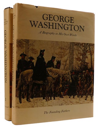Item #311908 GEORGE WASHINGTON: A BIOGRAPHY IN HIS OWN WORDS 2 VOLUME SET. Ralph K. Andrist...