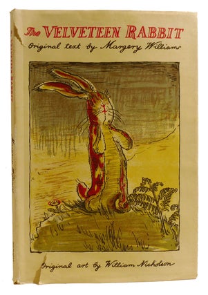 Item #311945 THE VELVETEEN RABBIT OR HOW TOYS BECOME REAL. Margery Williams
