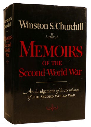 Item #311996 MEMOIRS OF THE SECOND WORLD WAR: AN ABRIDGEMENT OF THE SIX VOLUMES OF THE SECOND...