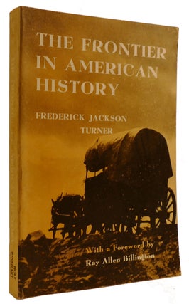Item #312034 THE FRONTIER IN AMERICAN HISTORY. Frederick Jackson Turner
