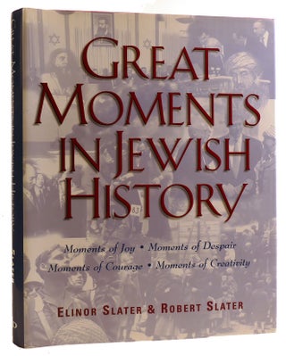 Item #312083 GREAT MOMENTS IN JEWISH HISTORY. Robert Slater Elinor Slater