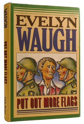 Item #312117 PUT OUT MORE FLAGS. Evelyn Waugh